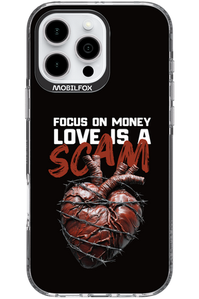 Focus on money, love is a scam - Apple iPhone 16 Pro Max