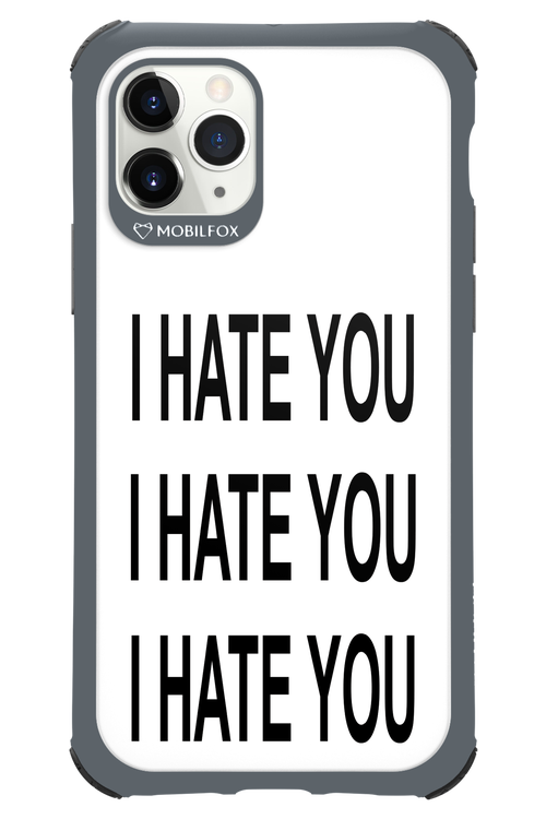 I HATE YOU 2.0 - Apple iPhone 11 Pro