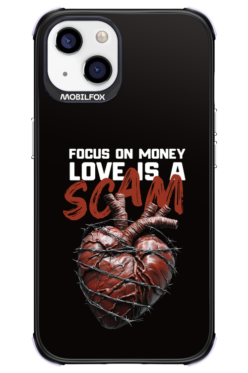 Focus on money, love is a scam - Apple iPhone 13
