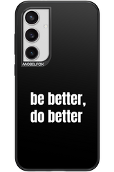 Be Better Black - Samsung Galaxy S24+