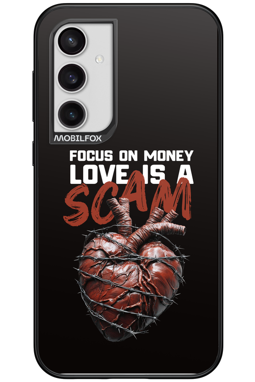 Focus on money, love is a scam - Samsung Galaxy S23 FE