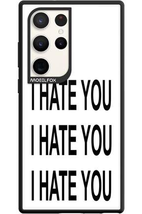 I HATE YOU - Samsung Galaxy S23 Ultra