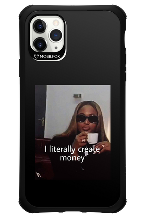 I literally create money - Apple iPhone 11 Pro Max