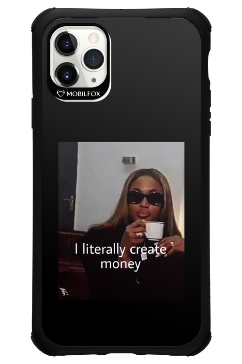 I literally create money - Apple iPhone 11 Pro Max