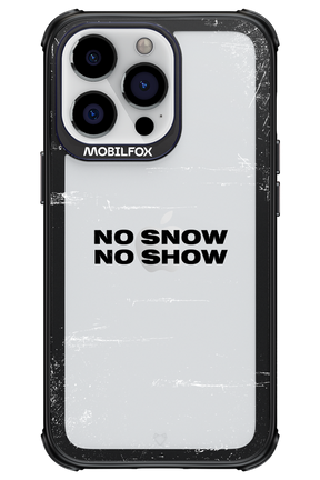No snow, no show Mirror - Apple iPhone 13 Pro