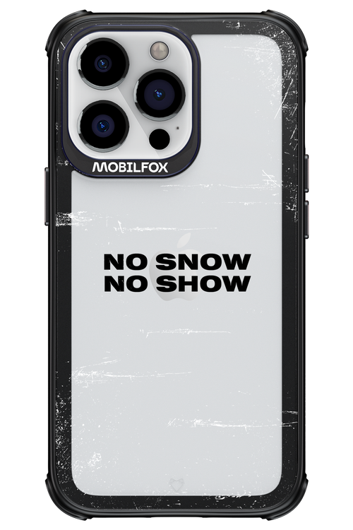No snow, no show Mirror - Apple iPhone 13 Pro