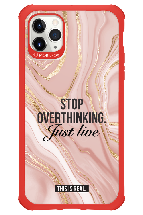 Stop Overthinking - Apple iPhone 11 Pro Max