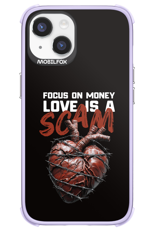 Focus on money, love is a scam 2.0 - Apple iPhone 14
