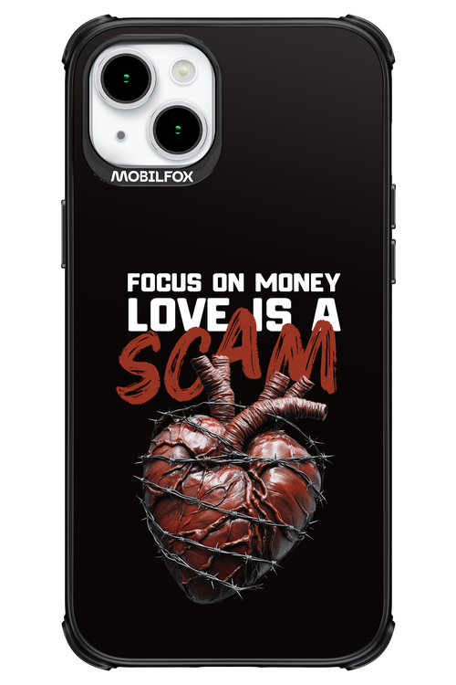 Focus on money, love is a scam - Apple iPhone 15 Plus