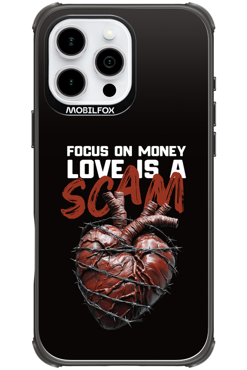 Focus on money, love is a scam - Apple iPhone 16 Pro Max