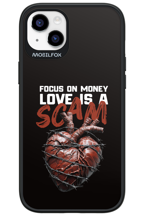 Focus on money, love is a scam - Apple iPhone 14 Plus