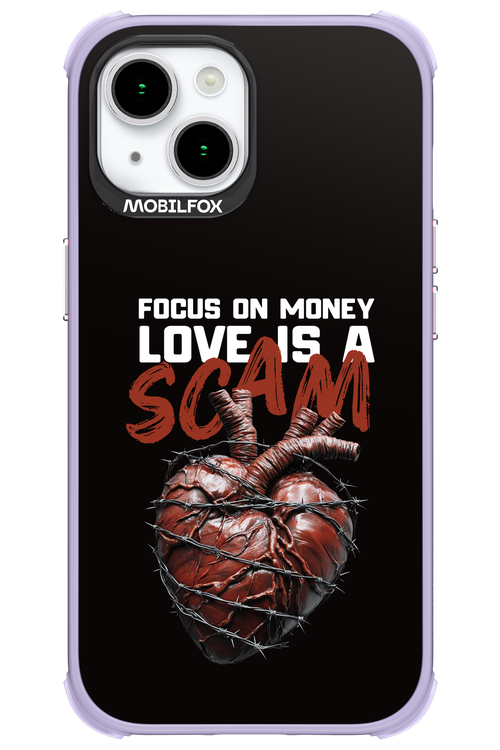 Focus on money, love is a scam - Apple iPhone 15