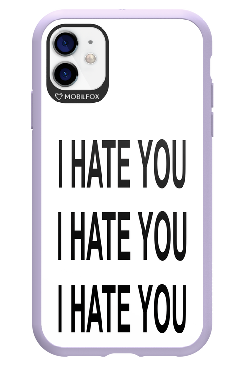 I HATE YOU 2.0 - Apple iPhone 11