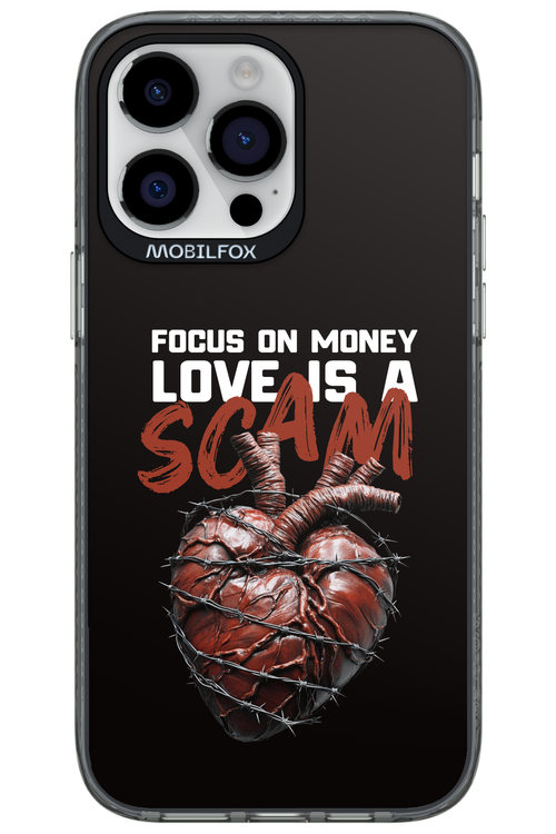 Focus on money, love is a scam - Apple iPhone 14 Pro Max