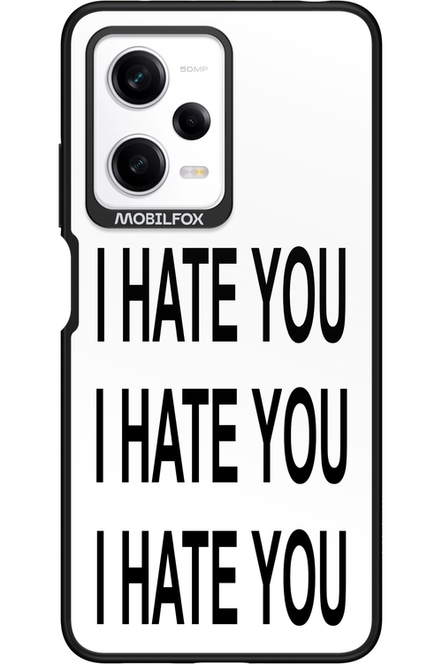 I HATE YOU 2.0 - Xiaomi Redmi Note 12 Pro 5G