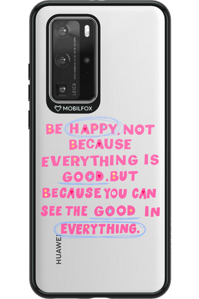 Be Happy - Huawei P40 Pro