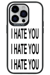 I HATE YOU 2.0 - Apple iPhone 14 Pro