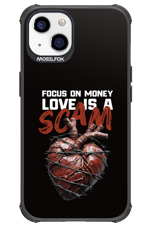 Focus on money, love is a scam - Apple iPhone 13
