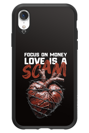 Focus on money, love is a scam - Apple iPhone XR