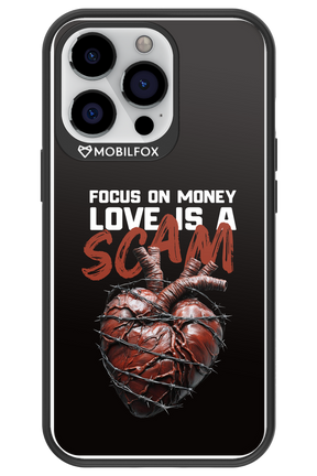 Focus on money, love is a scam - Apple iPhone 13 Pro