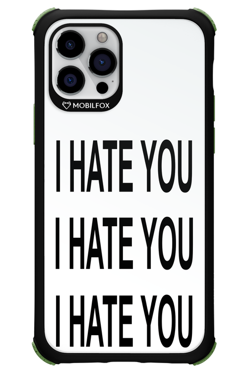 I HATE YOU 2.0 - Apple iPhone 12 Pro