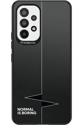 Normal Is Boring - Samsung Galaxy A53