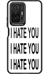 I HATE YOU - Xiaomi Mi 11T