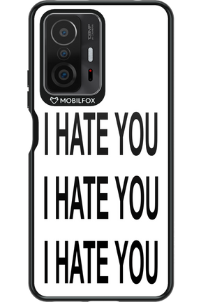 I HATE YOU - Xiaomi Mi 11T