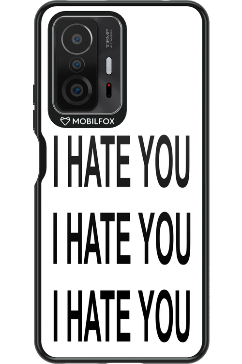 I HATE YOU - Xiaomi Mi 11T
