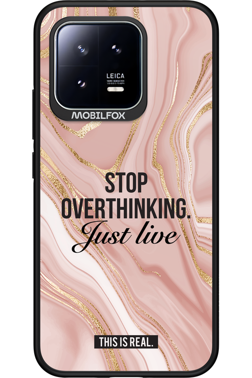 Stop Overthinking - Xiaomi 13