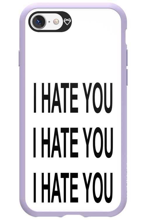 I HATE YOU 2.0 - Apple iPhone 7
