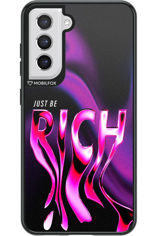 Just be rich - Samsung Galaxy S21 FE