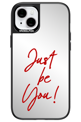 Just Be You Mirror - Apple iPhone 14 Plus