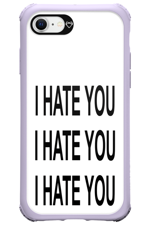 I HATE YOU - Apple iPhone 8