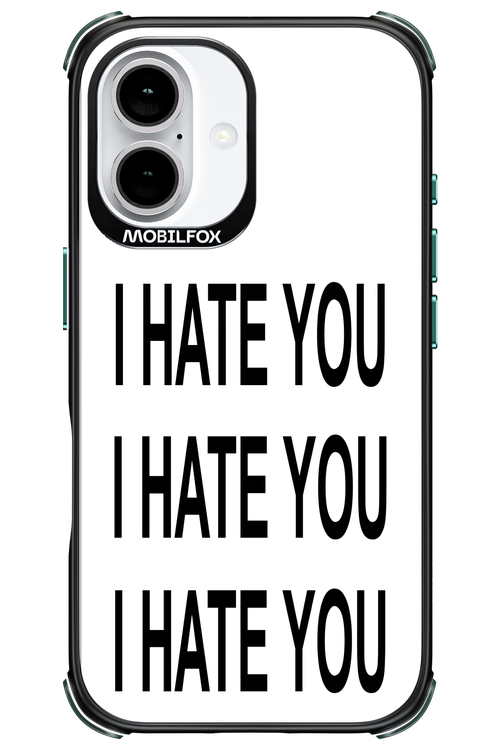 I HATE YOU 2.0 - Apple iPhone 16