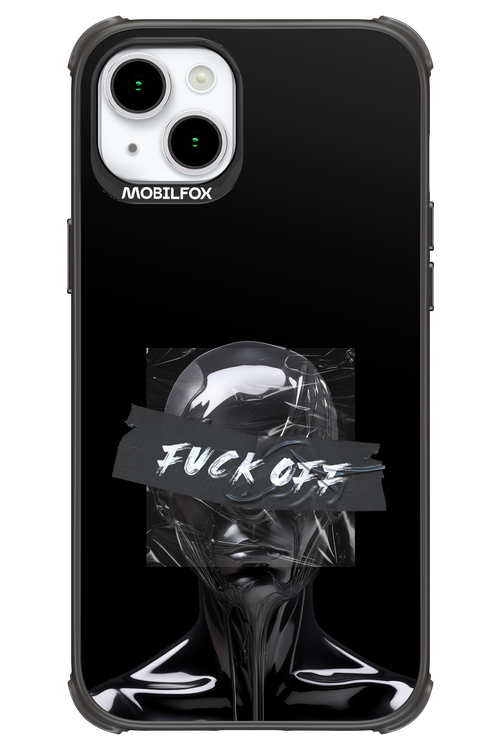 Fuck OFF 2.0 - Apple iPhone 15 Plus