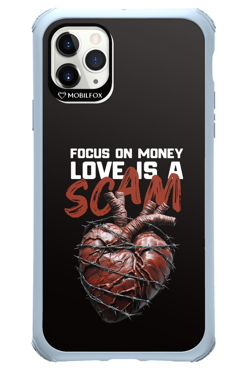 Focus on money, love is a scam - Apple iPhone 11 Pro Max