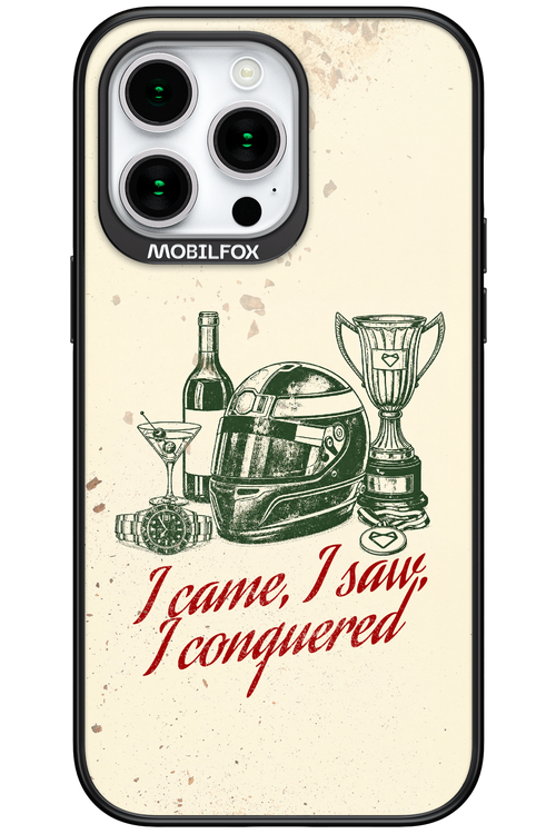 I CAME, I SAW, I CONQUERED 2.0 - Apple iPhone 15 Pro Max
