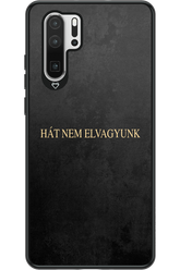 Hát nem elvagyunk - Huawei P30 Pro
