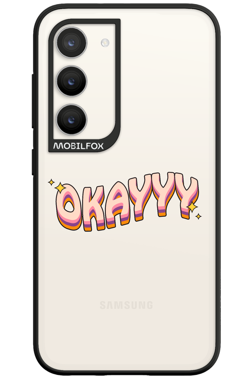 Okayyy - Samsung Galaxy S23