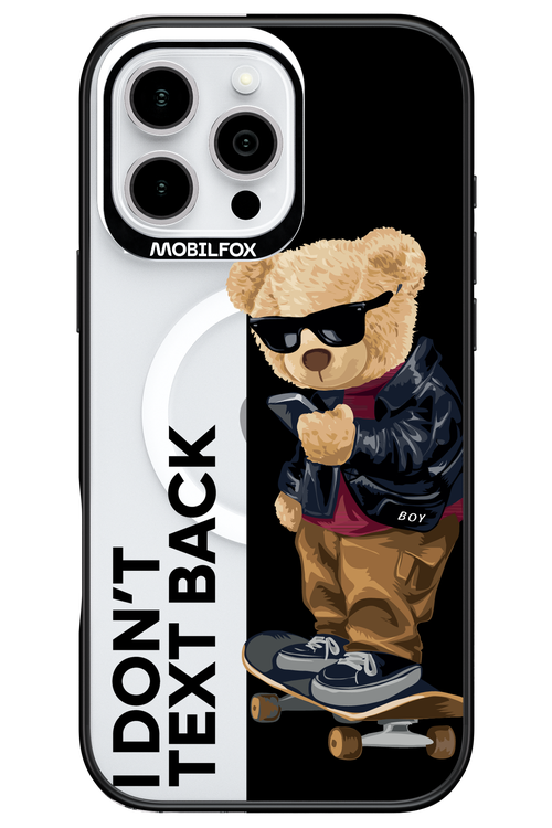 I Don’t Text Back - Apple iPhone 16 Pro Max