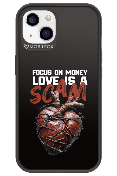Focus on money, love is a scam - Apple iPhone 13