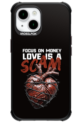 Focus on money, love is a scam - Apple iPhone 15