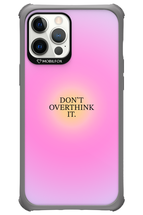 Don_t Overthink It - Apple iPhone 12 Pro Max