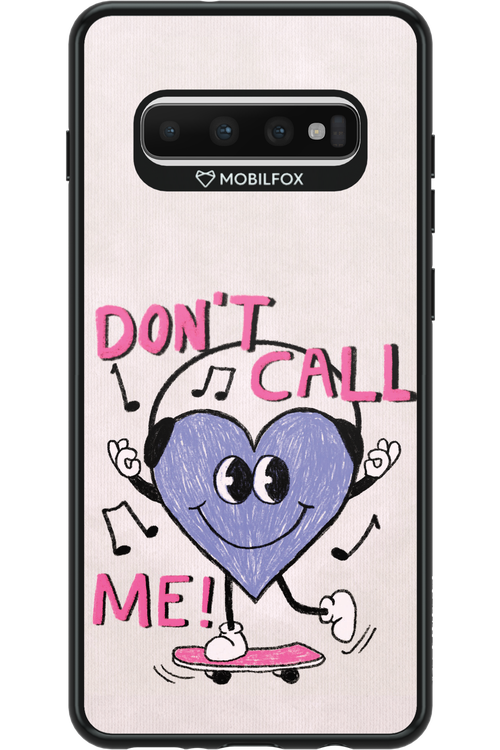 Don't Call Me! - Samsung Galaxy S10+