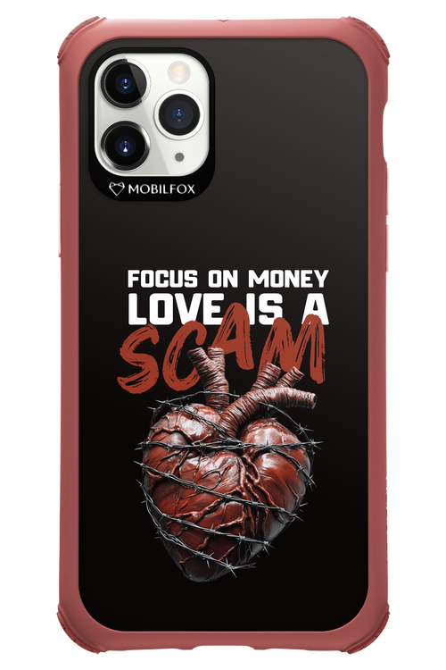 Focus on money, love is a scam - Apple iPhone 11 Pro