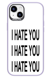 I HATE YOU 2.0 - Apple iPhone 14 Plus
