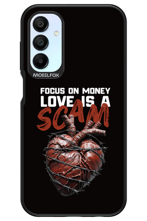 Focus on money, love is a scam - Samsung Galaxy A15