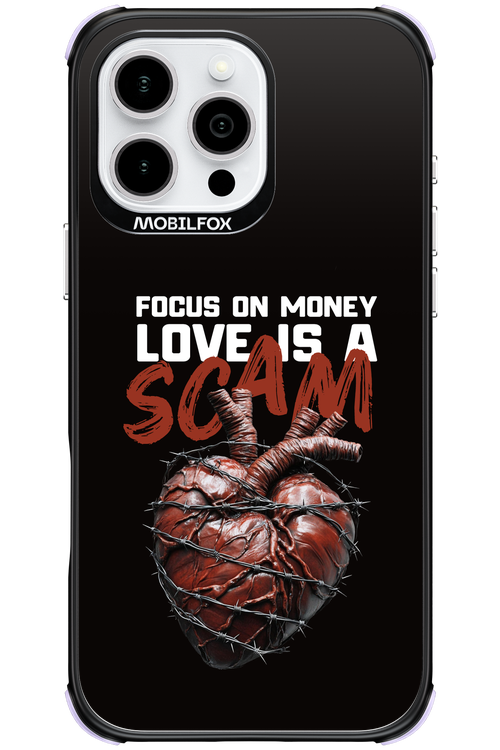 Focus on money, love is a scam - Apple iPhone 16 Pro Max