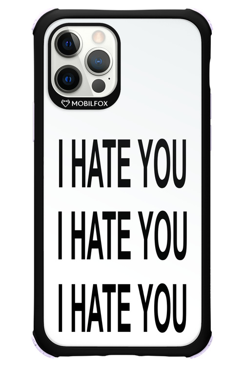 I HATE YOU 2.0 - Apple iPhone 12 Pro